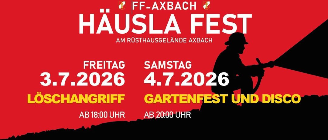 Plakat für Hausla Fest, eine Gemeinschaftsveranstaltung in Axbach. Es zeigt Daten und Zeiten für einen Angriff und ein Gartenfest.