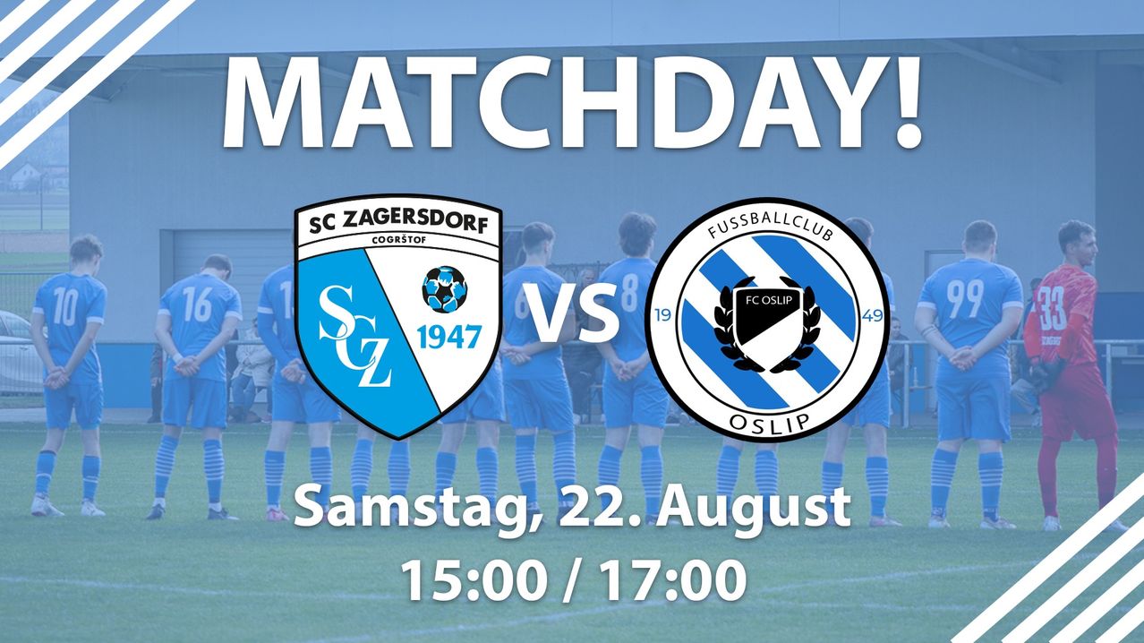 Ein Plakat für einen Fußballspieltag mit SC Zagersdorf und FC OSLIP. Die Teams stehen in blauen Uniformen auf einem Feld. Das Spiel ist für Samstag, den 22. August, um 15:00 und 17:00 angesetzt.