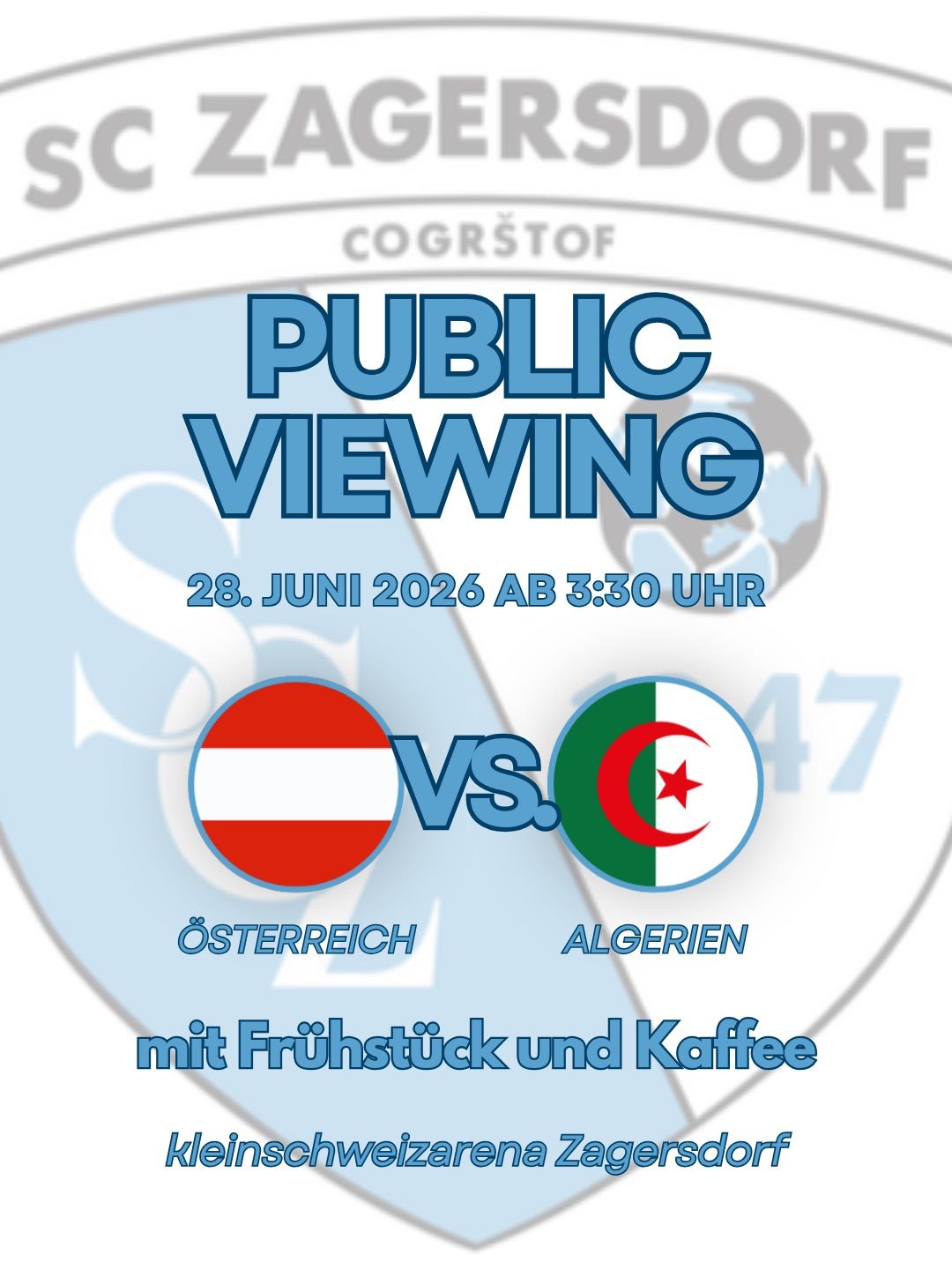 Öffentliche Vorführung für Österreich gegen Algerien am 28. Juni 2026, Beginn um 15:30 Uhr. Mit Frühstück und Kaffee.
