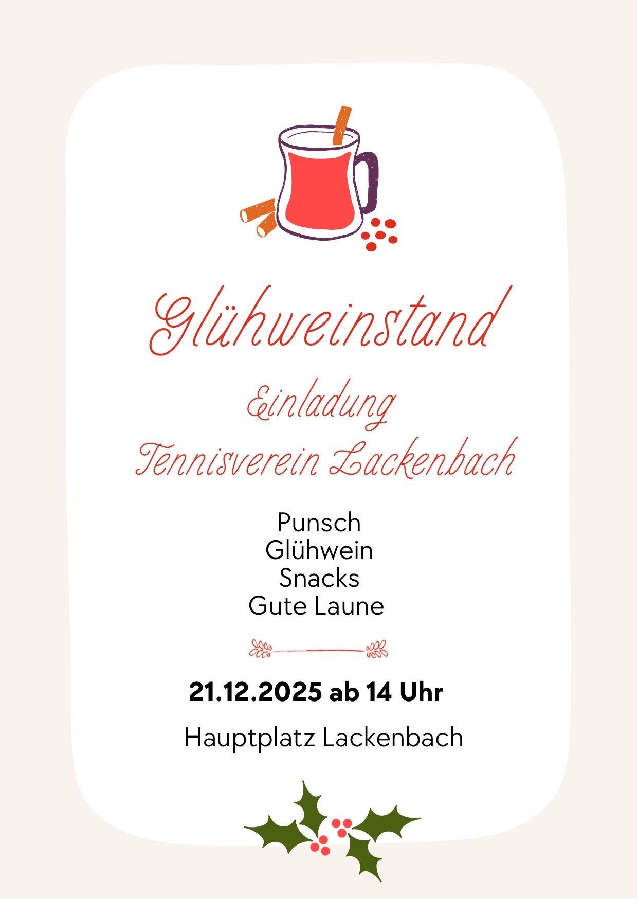 Einladung zum Glühweinstand im Tennisverein Lackenbach am 21.12.2025 um 14 Uhr. Erwarten Sie Punsch, Glühwein, Snacks und gute Laune am Hauptplatz Lackenbach.