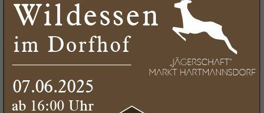Plakat für eine Jagdveranstaltung am 7. Juni 2025, Beginn um 16:00 Uhr. Das Menü umfasst Wild-Leber, Wild-Gulasch, Wildschweinbrate, Hirschbrate, Rehragout, Wild-Käsekrainer, Rehrücken und Wild-Burger. Der Eintritt ist nur mit Karte möglich. Unter 14 Jahre haben freien Eintritt. Essenskarten sind bei der Jägerschaft Mark Hartmannsdorf erhältlich.