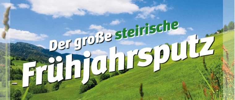Ein Poster bewirbt die 17. steirische Frühjahrsmesse, vor einer Kulisse aus üppigen grünen Hügeln und einem klaren blauen Himmel. Die Worte 'Der große steirische Frühjahrsputz' sind prominent angezeigt.
