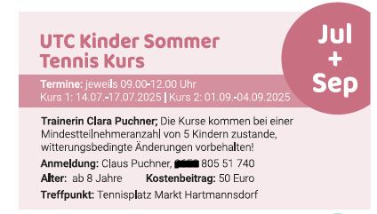 Eine Anzeige für einen Sommer-Tenniskurs für Kinder bei UTC. Es enthält die Termine, Zeiten, Namen des Trainers und Kontaktdaten. Der Kurs erfordert eine Mindestteilnehmerzahl von fünf Kindern und wetterabhängige Anpassungen.