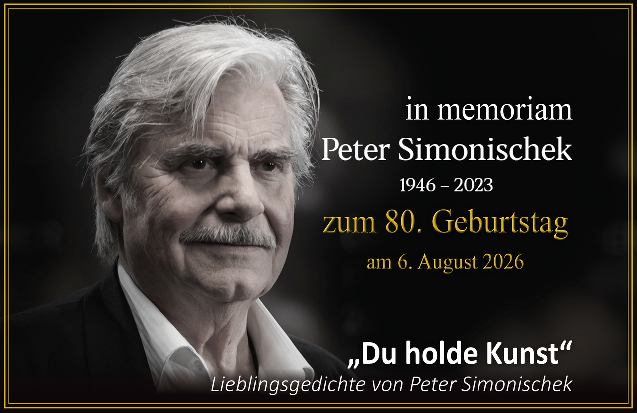 Ein Schwarz-Weiß-Porträt von Peter Simonisch, einem Mann mit grauem Haar und einem Schnurrbart, der einen Anzug und ein weißes Hemd trägt. Das Porträt erinnert an ihn, zeigt seine Geburts- und Todesjahre und ein Lieblingsgedicht von ihm.
