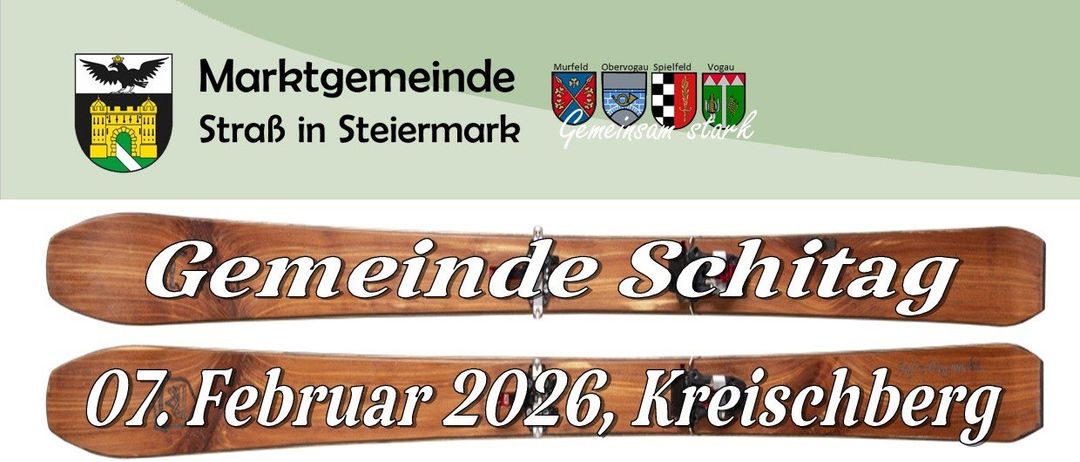Plakat mit zwei Holzskiern, auf denen 'Gemeinde Schitz Februar 2026, Kreisch' steht, und grünem Hintergrund mit Text und Logos für Marktgemeinde StraB in Steiermark.