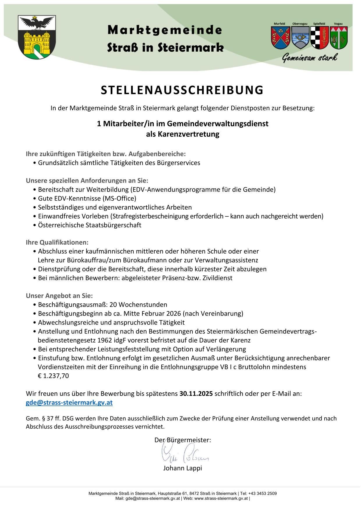Stellenausschreibung in Strass, Steiermark, Österreich, für einen Mitarbeiter im Gemeindeverwaltungsdienst mit Aufgabenschwerpunkt im Bürgerservice. Anforderungen sind Ausbildung zur Weiterbildung, EDV-Kenntnisse, selbstständige Arbeitsweise, Wohnsitzberechtigung und österreichische Staatsbürgerschaft. Qualifikationen umfassen einen Abschluss einer kaufmännischen mittleren oder höheren Schule oder eines Lehrberufs. Beschäftigung beginnt im Februar 2026, mit 20 Wochenarbeitstagen, Bezahlung nach dem Steiermärkischen Gemeindedienstbedienstetengesetz und einem Mindestgehalt von 1.237,70 Euro.