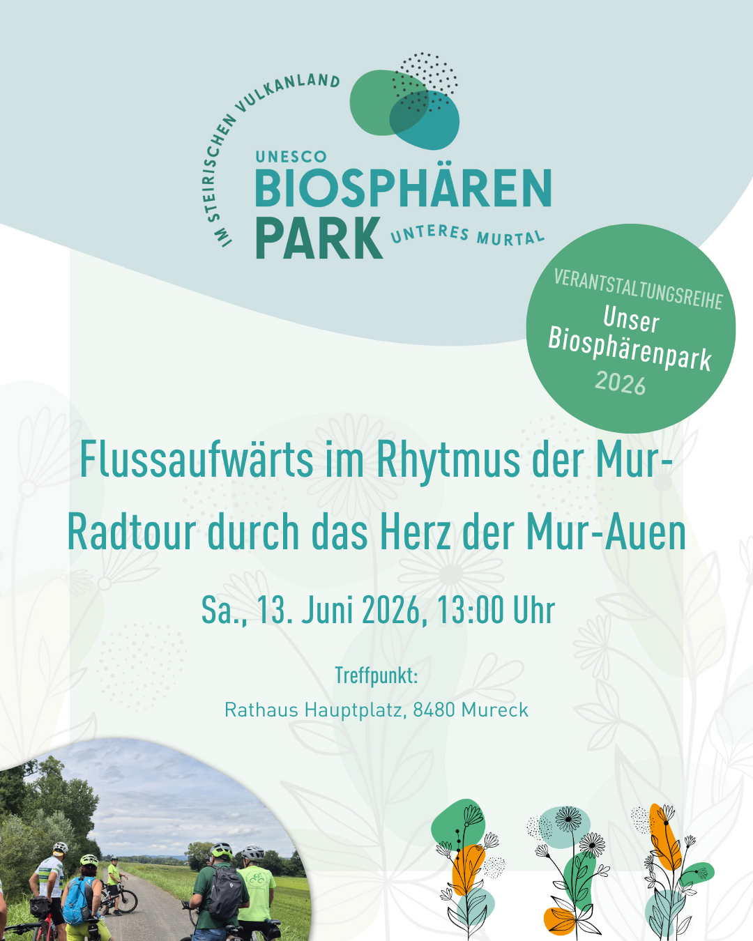 Poster for UNESCO Biosphere Park event in 2026. Event: 'Upwards on the Mur River'. Date: Saturday, June 13, 2026, 1:00 PM. Meeting point: Town Hall Square, 8480 Mureck. Illustration of a river and landscape.
