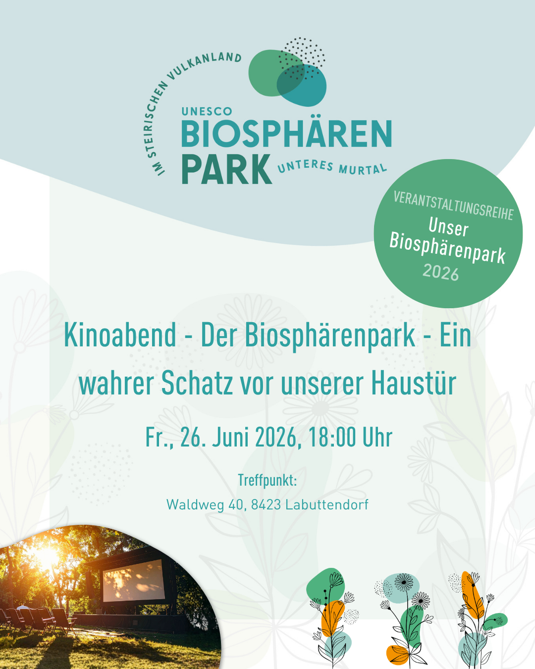 Biosphere Park event in 2026. Kinoabend - The Biosphere Park - A true treasure of our home. Friday, June 26, 2026, 18:00. Meeting point: Waldweg 40, 8423 Labuttendorf.