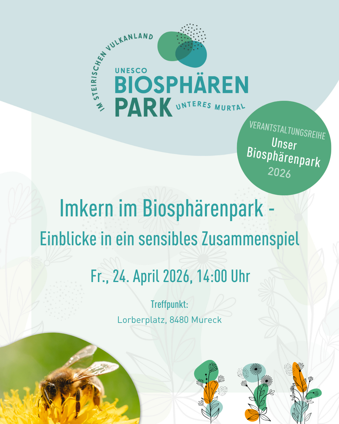 An event poster for UNESCO Biosphere Park Unteres Murtal, featuring a bee and flowers, scheduled for April 24, 2026 at 2 PM, at Lorberplatz, 8480 Mureck.