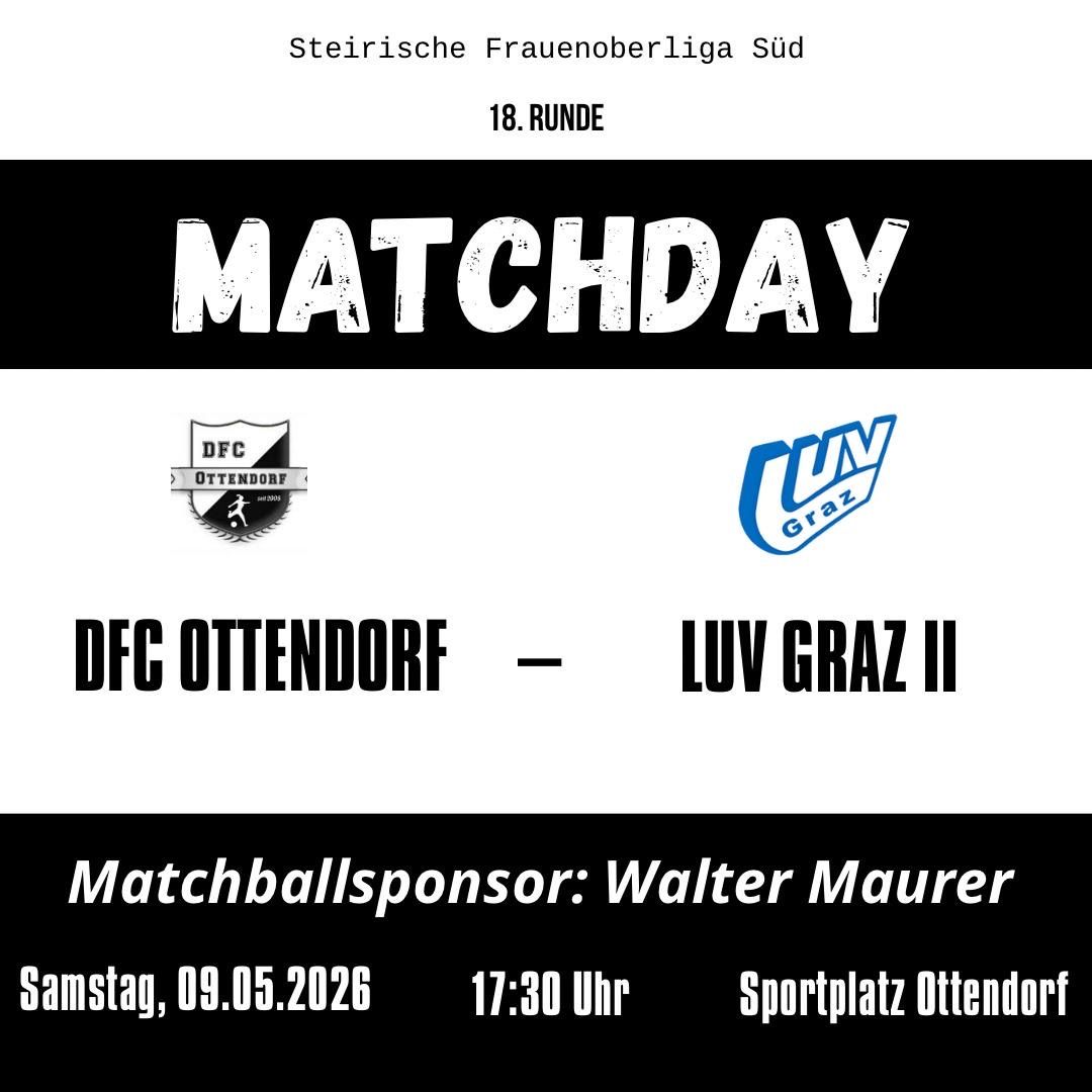 Matchday poster for 18th round in the Steirische Frauenoberliga Süd between DFC Ottendorf and LUV Graz II, sponsored by Walter Maurer, on May 9, 2026, starting at 5:30 PM at Ottendorf sports field.