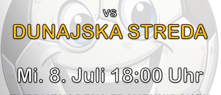 Ein Plakat für ein internationales Freundschaftsspiel zwischen Austria Wien und Dunajska Streda am 8. Juli um 18:00. Eintrittspreise sind 12 für Herren und 10 für Damen und Jugendliche.