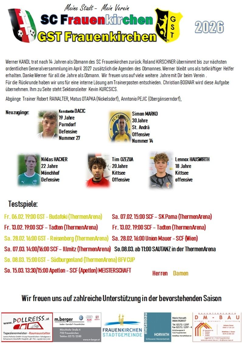 Das Bild zeigt eine Ankündigung für das SC Frauenkirchen Fußballteam, mit Vorstellung neuer Spieler und bevorstehenden Spielen. Werner KANDL kehrt nach 14 Jahren zurück, während neue Mitglieder Konstantin DACIC, Simon MARKO, Niklas HACKE, Tim OZEUA und Lennox HAUSWIRITH umfassen. Spiele sind in ThermenArena und anderen Orten geplant.