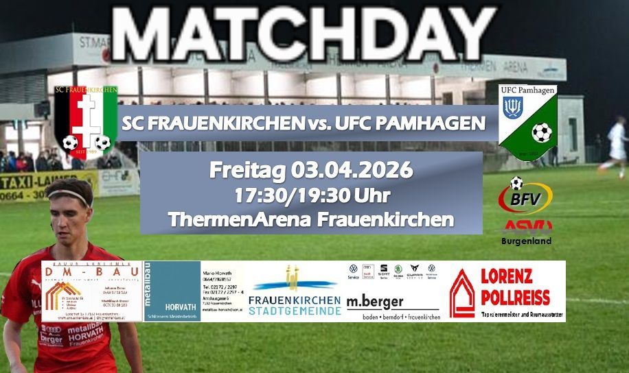Plakat für das Fußballspiel zwischen SC Frauenkirchen und UFC Pamhagen im ThermenArena Frauenkirchen am 3. April 2026 um 17:30 und 19:30 Uhr.