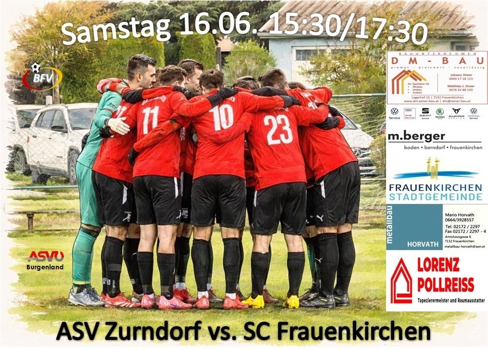 Eine Fußballmannschaft versammelt sich auf einem Rasenfeld mit Spielern in roten Trikots. Datum und Uhrzeit sind für Samstag, 16. Juni, um 15:30 und 17:30 angegeben. Das Spiel ist zwischen ASV Zurndorf und SC Frauenkirchen.