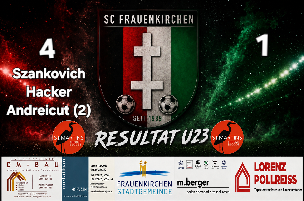 Ein Werbeposter für den SC Frauenkirchen Fußballverein, mit dem Teamlogo, einem Kreuz und zwei Fußballbällen. Der Plakat enthält den Text 'Ergebnis U23' und Logos von Sponsoren und Partnern.