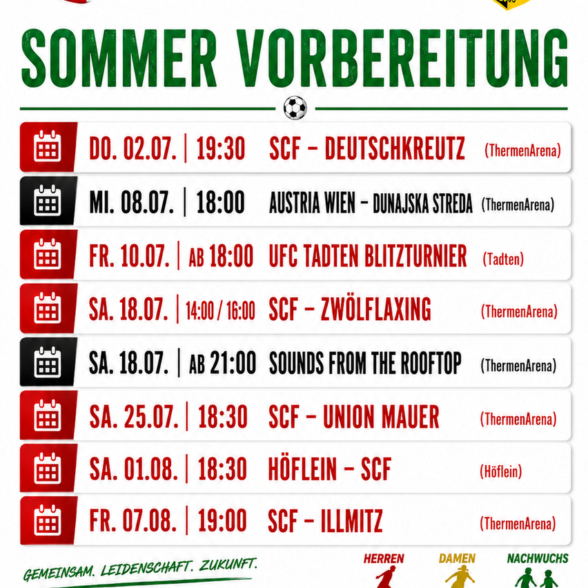 Der Plakat zeigt einen Sommervorbereitungsplan für eine Fußballmannschaft. Die Daten und Zeiten für verschiedene Spiele und Veranstaltungen sind aufgeführt. Dazu gehören Spiele wie SCF gegen Deutschkreuz, Austria Wien gegen Dunajska Streda, UFC Tatten Blitzturnier, SCF gegen Zwolflaxing, Sounds from the Rooftop, SCF gegen Union Maurer, Hoflein gegen SCF und SCF gegen Illmitz.