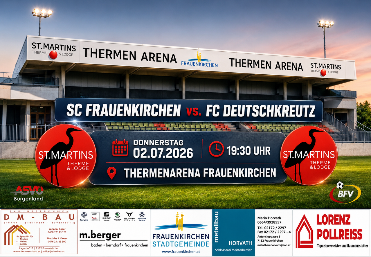 Das Thermen Arena Frauenkirchen veranstaltet ein Fußballspiel zwischen SC Frauenkirchen und FC Deutschkreuz am 2. Juli 2026 um 19:30 Uhr. Die Veranstaltung wird von verschiedenen Unternehmen gesponsert.