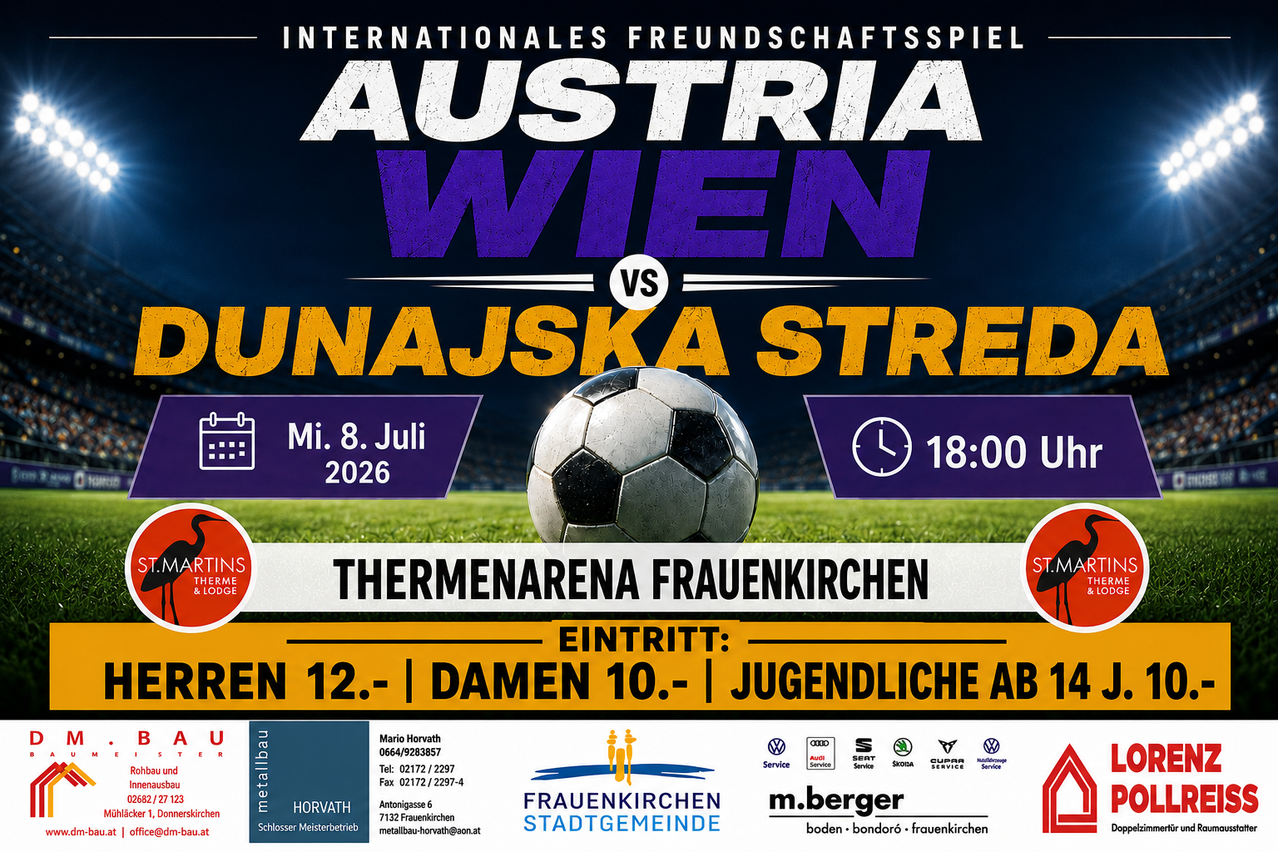 Ein Plakat für ein internationales Freundschaftsspiel zwischen Austria Wien und Unajska Streda am 8. Juli 2026. Eintrittspreise sind 12 für Männer, 10 für Frauen und frei für Jugendliche. Kontaktieren Sie Mario Horvath für weitere Informationen.