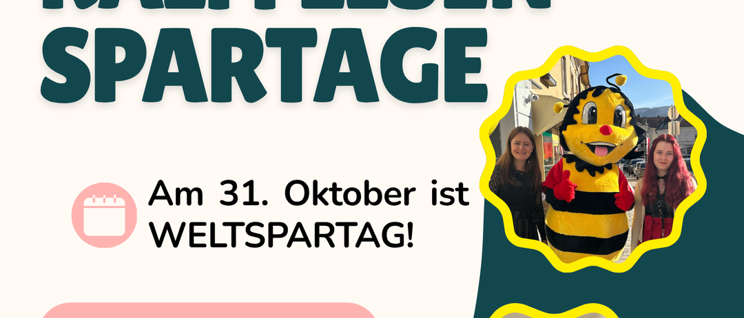 Plakat für die Raiffeisen Spartage-Veranstaltung vom 29.-31. Oktober 2025, mit Fokus auf den Weltspartag am 31. Zeigt eine Biene als Maskottchen, Frühstück mit SUMS und eine Zaubershow.
