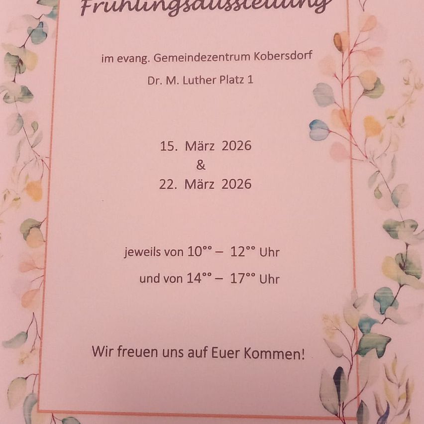 An invitation card for the spring exhibition in the evangelical community center of Kobersdorf on March 15 and 22, 2026. The exhibition hours are from 10 to 12 AM and from 2 to 5 PM. The card is decorated with watercolor leaves.