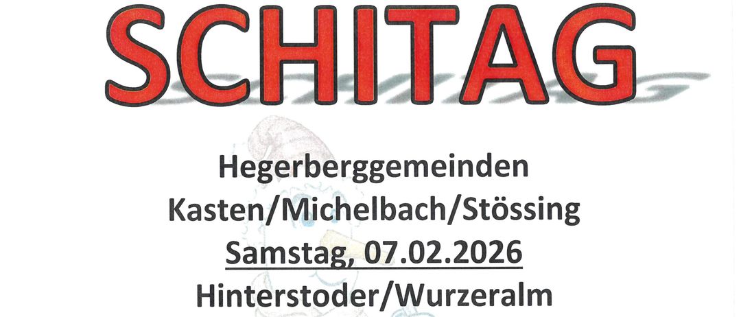 Ankündigung für Busreise nach Hinterstoder/Wurzeralm am 07.02.2026 von Hegenberggemeinden Kasten/Michelbach/Stossing. Abfahrten von Feiast, Kasten und Strohmayer/Furth um 06:00, 06:15 und 06:30. Ticketpreise: 59 € für Erwachsene, 47 € für Studenten/Jugendliche, 30 € für Kinder. Anmeldung bis 02.02.2026.