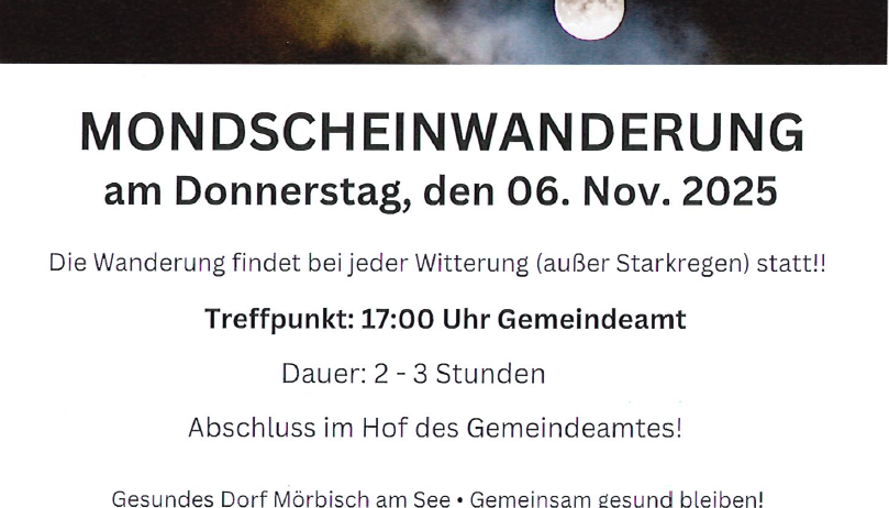 Ein Plakat bewirbt eine 'Mondscheinwanderung' am Donnerstag, 06. November 2025. Die Wanderung findet bei jedem Wetter (außer starkem Regen) statt. Treffpunkt: 17:00 Uhr Gemeindeamt. Dauer: 2-3 Stunden. Abschluss im Hof des Gemeindeamtes!
