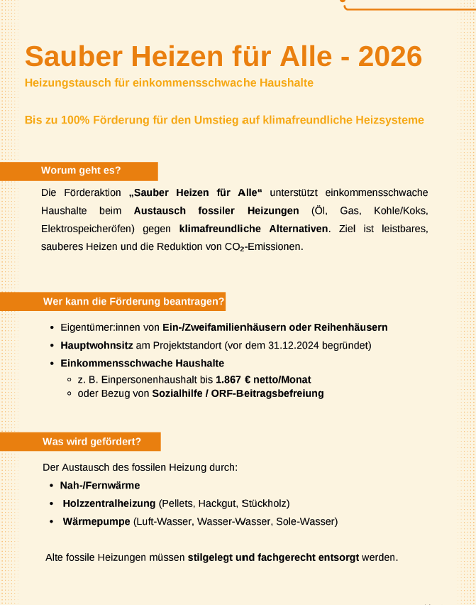 Das Bild handelt von einer Heizungsförderung für einkommensschwache Haushalte. Es unterstützt den Austausch fossiler Brennstoffe gegen klimafreundliche Heizsysteme. Berechtigt sind Eigenheimbesitzer, Hauptwohnsitzbesitzer und einkommensschwache Haushalte. Die Förderung deckt Kosten bis zu 100% ab. Förderfähige Heizungen umfassen Holz/Pellets, Holzzentralheizung und Wärmepumpen.