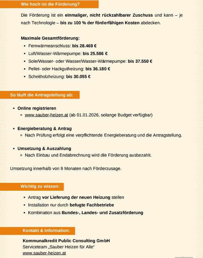 Die Förderung deckt bis zu 100 % der förderfähigen Kosten ab. Maximale Gesamtförderung: 28.469 € für eine Wärmepumpe, 25.586 € für eine Luft/Wasser-Wärmepumpe, 37.550 € für eine Sole/Wasser- oder Wasser/Wasser-Wärmepumpe, 36.180 € für eine Pellet- oder Hackgutheizung, 30.055 € für eine Scheitholzheizung. Wichtig zu wissen: Antrag vor Lieferung der neuen Heizung stellen. Installation nur durch zertifizierte Fachbetriebe. Kombination aus Bundes-, Landes- und Zusatzförderung.