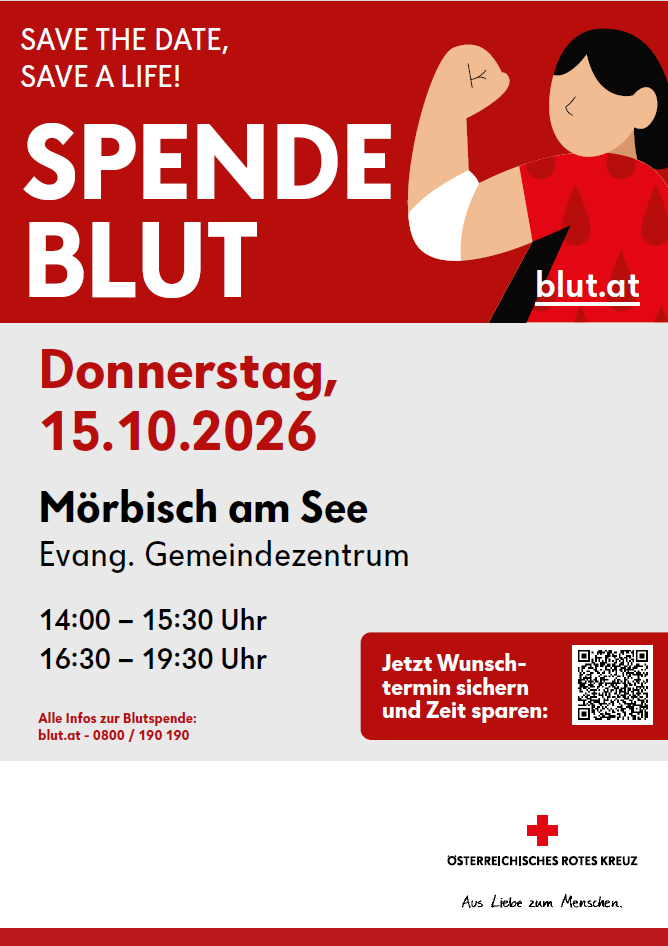 Ein Plakat für eine Blutspendeveranstaltung am Donnerstag, 15. Oktober 2026, im Evangelischen Gemeindezentrum in Mörbisch am See. Die Veranstaltung bietet zwei Zeitfenster: 14:00-15:30 und 16:30-19:30. Es ermutigt die Menschen, einen Spendentermin zu sichern und Zeit zu sparen, indem sie blut.at besuchen.