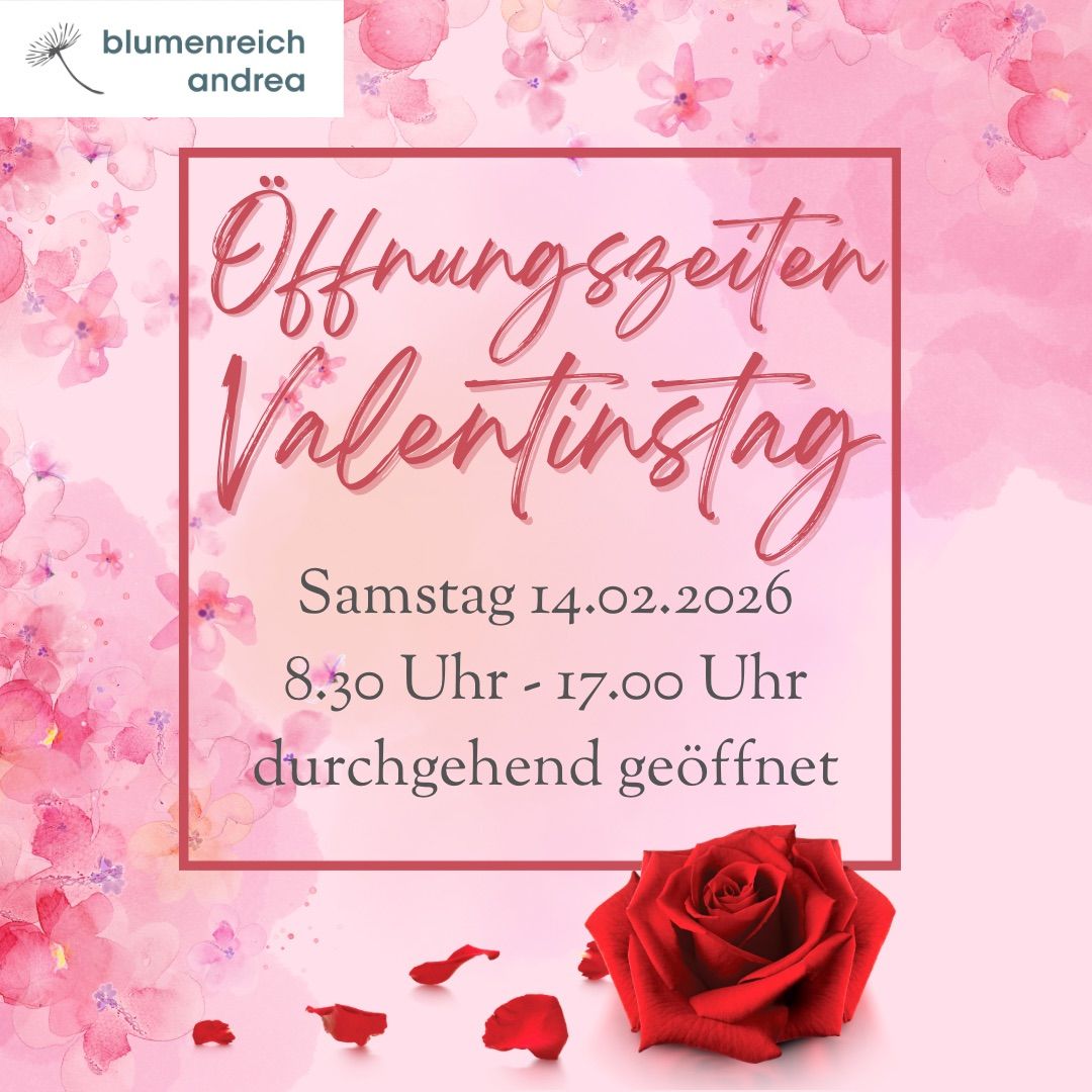 A pink floral-themed poster announces the opening hours for Valentinstag, Saturday, February 14, 2026, from 8:30 AM to 5:00 PM, featuring a red rose at the bottom.