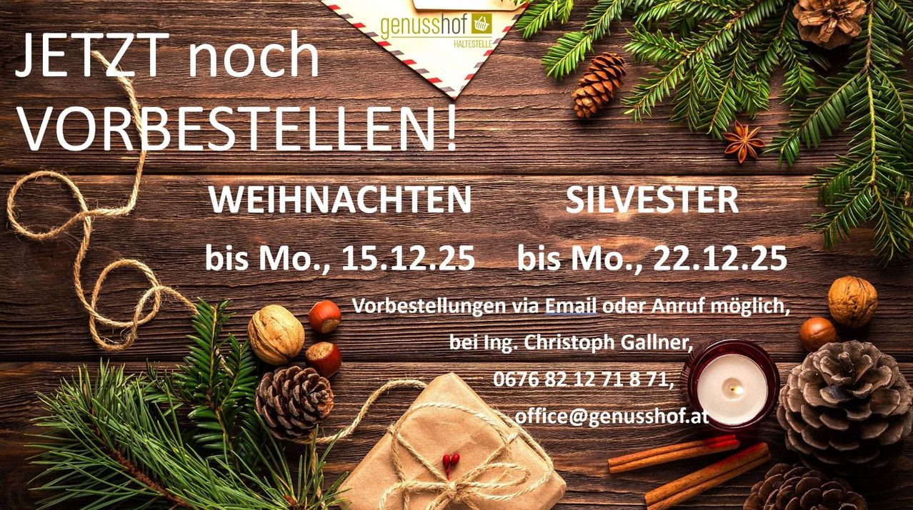 Ein hölzerner Hintergrund zeigt ein verpacktes Geschenk, Tannenzapfen und Zweige. 'Bestellen Sie bis Mo, 15.12.25 für Weihnachten; bis Mo, 22.12.25 für Silvester. Kontaktieren Sie Ing. Christoph Gallner für Bestellungen.'