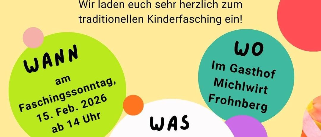 Plakat für Kinder Maskenball-Veranstaltung von Gemeinde Miesenbach. Datum: 15. Februar 2026, ab 14 Uhr. Ort: Gasthof Michlwirt Frohnberg. Lustige Tänze und Spiele warten auf euch. Jedes anwesende Kind erhält eine kleine Jause.
