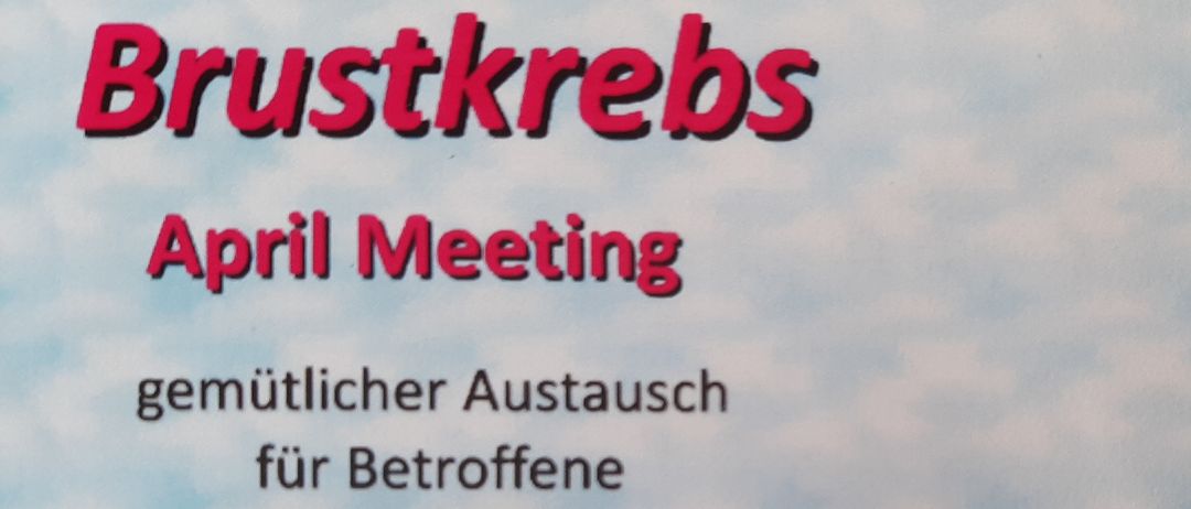 April-Treffen für Brustkrebspatienten. Offizieller Austausch für Betroffene. Datum, Uhrzeit und Ort. Kostenlos und keine Anmeldung erforderlich. Zahlreiche Broschüren und Ratschläge zum Thema.