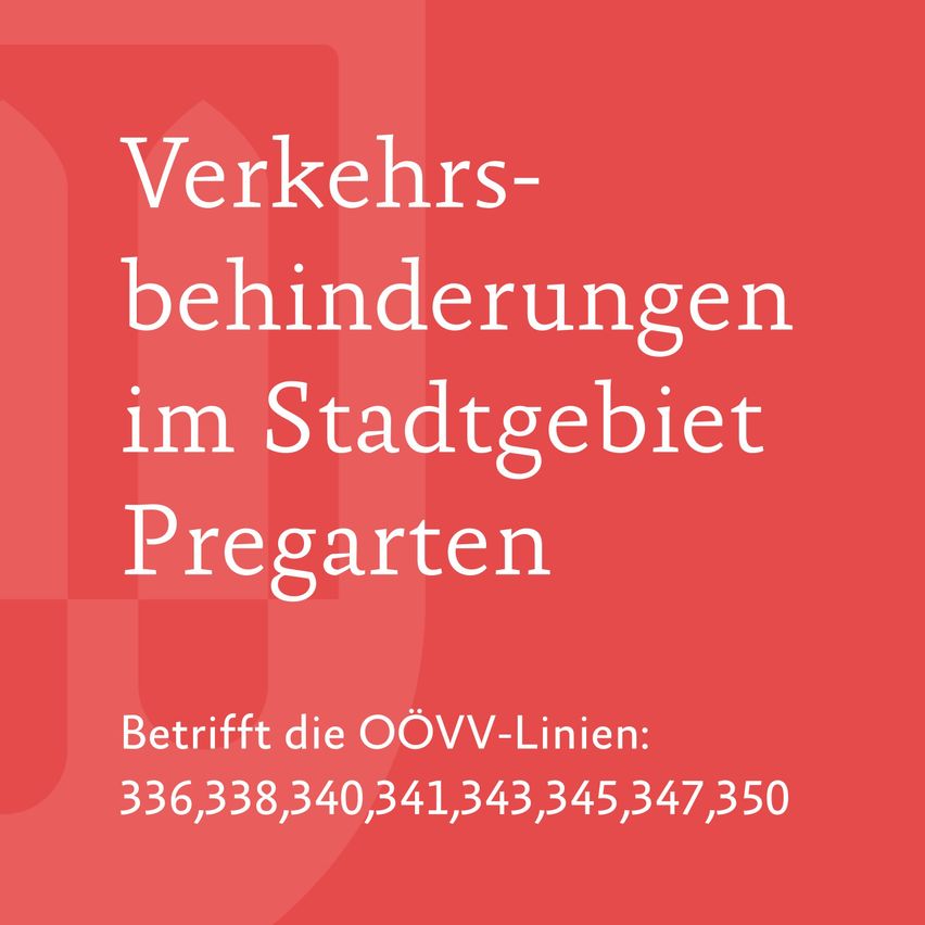 The image displays a red background with white text, warning of traffic disruptions in the Pregarten area. It affects the OVV lines: 336,338,340,341,343,345,347,350.