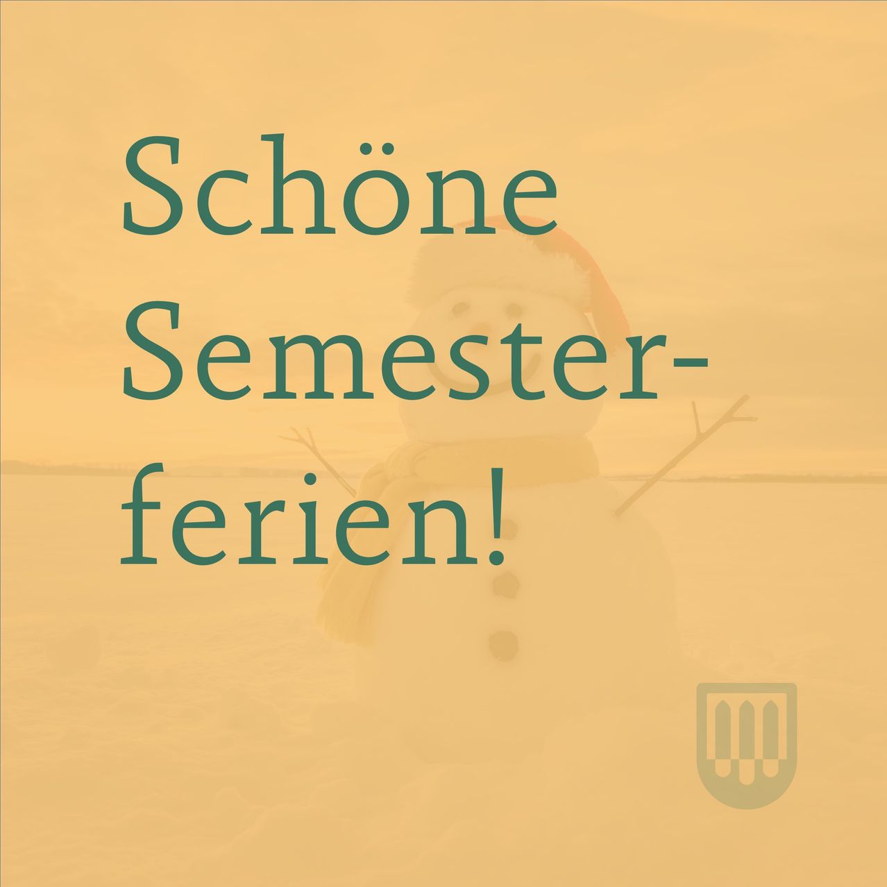 A poster shows a snowman with the text 'Schon Semester-ferien!' on a yellowish background. The snowman wears a hat and scarf. The poster has a watermark at the bottom right.