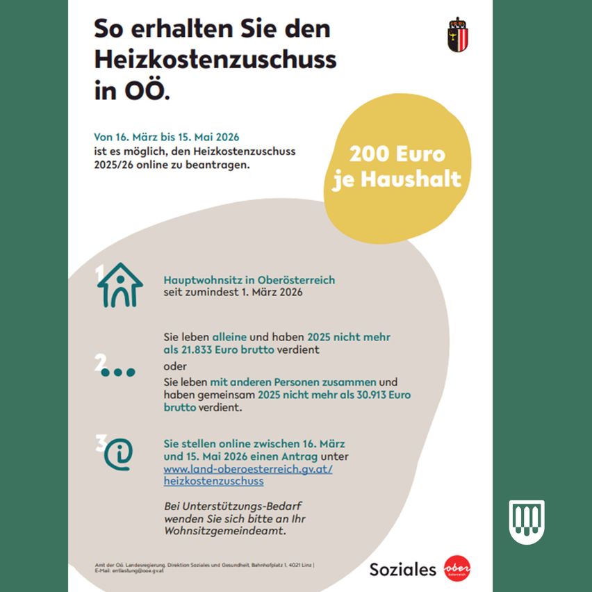 An infographic about applying for heating cost subsidy in Upper Austria. Main residence in Upper Austria since at least March 1, 2026. If living alone, annual income not exceeding 21,833 euros in 2025. If living with others, total income not exceeding 30,913 euros in 2025. Apply online between March 16 and May 15, 2026.