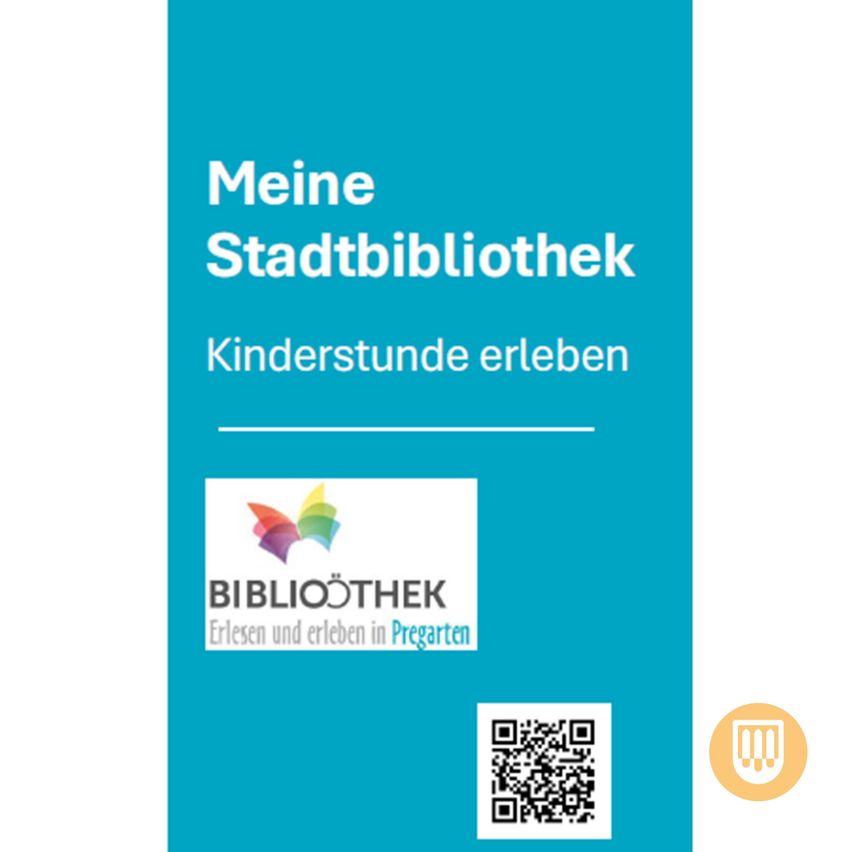 Blaue Titelseite mit weißem Text 'Meine Stadtbibliothek Kinderstunden erleben'. Darunter ein buntes Schmetterlingslogo mit dem Text 'BIBLIOTHEEK Erlesen und erleben in Pregarten'. Unten ein QR-Code und ein Logo.