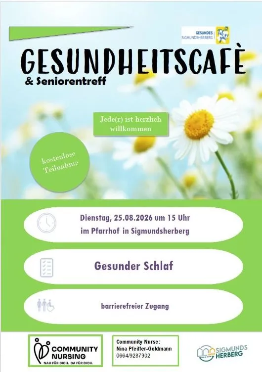 Plakat für ein Gesundheitscafé und Seniorentreffen am 25.08.2026 um 15 Uhr in Sigmundsherberg. Das Plakat hat einen grünen Hintergrund mit weißen Texten und einem Blumendesign. Es enthält Informationen über die Veranstaltung, wie Datum, Uhrzeit und Ort, sowie ein Logo und Kontaktdaten für eine Gemeindekrankenschwester.