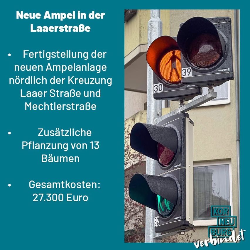 Neue Ampeln in der Laaer Straße. Fertigstellung der neuen Ampelanlage nördlich der Kreuzung Laaer Straße und Mechtlerstraße. Zusätzliche Pflanzung von 13 Bäumen. Gesamtkosten: 27.300 Euro.