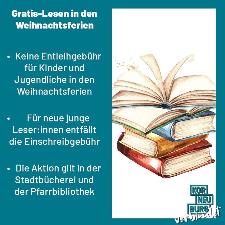 Ein Bild mit türkisfarbenem Hintergrund zeigt einen Stapel Bücher. Der Text lautet 'Gratis-Lesen in den Weihnachtsferien'. Für Kinder und Jugendliche gibt es keine Entleihgebühr. Für neue junge Leser:innen entfällt die Anmeldegebühr. Das Angebot gilt in der Stadtbibliothek und der Pfarrbibliothek.