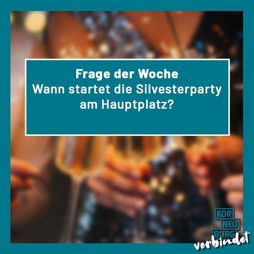 Ein Poster fragt, wann die Silvesterparty am Hauptplatz beginnt. Es zeigt ein verschwommenes Bild von Menschen mit Champagnergläsern.