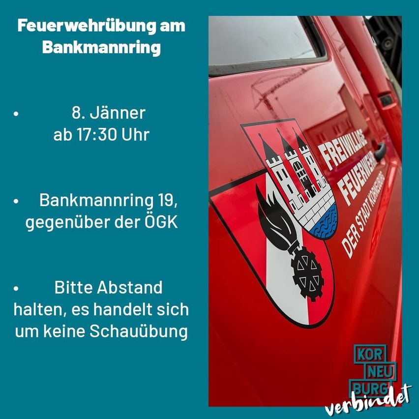 Plakat mit einem roten Fahrzeug, das ein Feuerwehr-Logo zeigt, Text: Feuerwehrübung am 8. Jänner um 17:30 Uhr, Bankmannring 19, gegenüber der ÖGK. Bitte Abstand halten, es handelt sich um keine Schauübung.