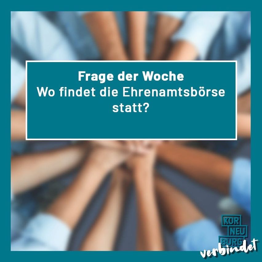 Ein Bild zeigt eine Gruppe von Menschen mit verbundenen Haenden. Der Text lautet 'Frage der Woche: Wo findet die Ehrenamtsboerse statt?'. Branding sichtbar.