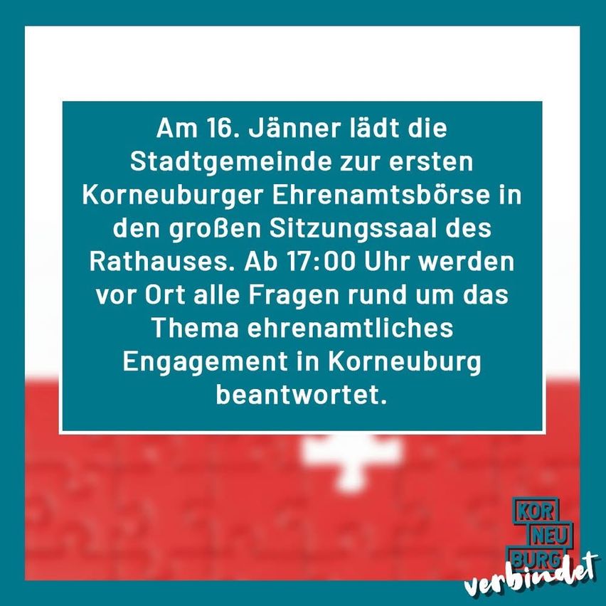 Am 16. Jänner lädt die Stadtgemeinde zur ersten Korneuburger Ehrenamtsbörse in den großen Sitzungssaal des Rathauses. Ab 17:00 Uhr werden vor Ort alle Fragen rund um das Thema ehrenamtliches Engagement in Korneuburg beantwortet.