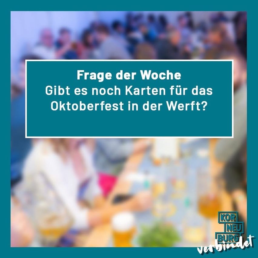 Ein Bild zeigt eine Menschenmenge bei einer Veranstaltung. In der Mitte befindet sich ein grüner Textkasten, der fragt, ob es noch Karten für das Oktoberfest in der Wert gibt. Der Hintergrund ist unscharf.
