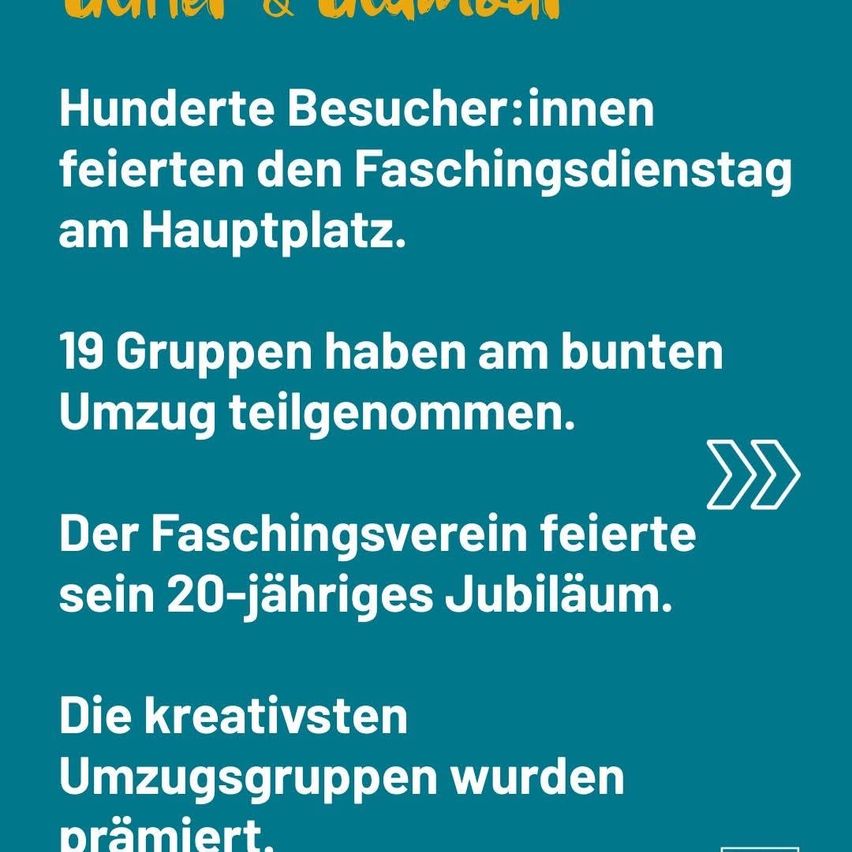 Hundreds of visitors celebrated the Fasching service at the main square. 19 groups participated in the colorful parade. The Fasching association celebrated its 20th anniversary. The most creative parade groups were awarded.