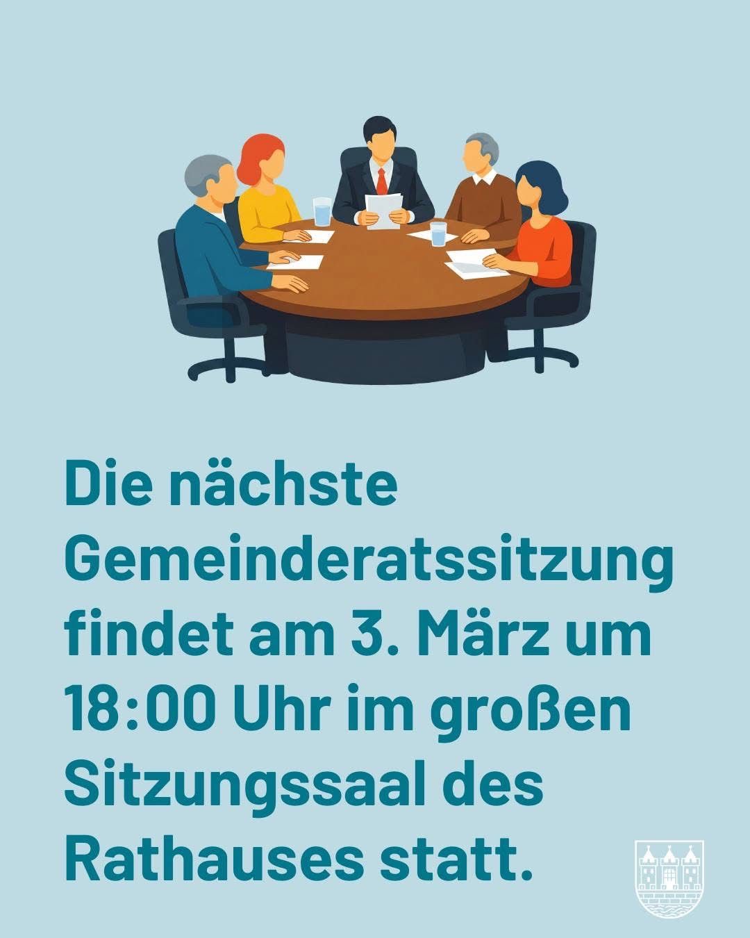 Eine Illustration zeigt eine Besprechung mit fünf Personen um einen Tisch. Der Text besagt, dass die nächste Gemeinderatssitzung am 3. März um 18:00 Uhr im großen Sitzungssaal stattfindet.