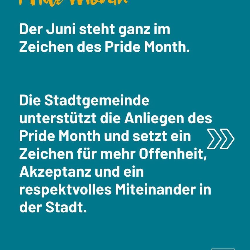 Der Juni steht ganz im Zeichen des Pride Month. Die Stadtgemeinde unterstützt die Anliegen des Pride Month und setzt ein Zeichen für mehr Offenheit, Akzeptanz und ein respektvolles Miteinander in der Stadt.