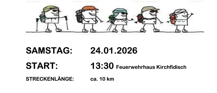 Einladung zur traditionellen Wanderung. Datum: 24.01.2026, Start: 13:30 am Kirchfidisich Feuerwehrhaus. Strecke: ca. 10 km. Raststationen entlang der Strecke. Gemütlicher Ausklang im Feuerwehrhaus. Der Reinerlös dieser Veranstaltung wird für den Ankauf von Feuerwehrausrüstung verwendet.