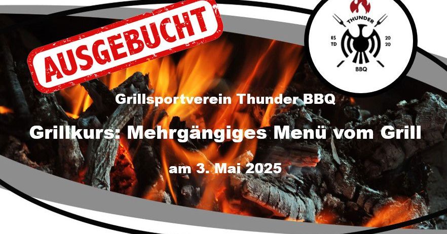 Ein Banner mit einem brennenden Feuer und dem Text 'AUSGEBUCHT' auf Deutsch. Das Banner enthält auch das Logo von Grillsportverein Thunder BBQ.